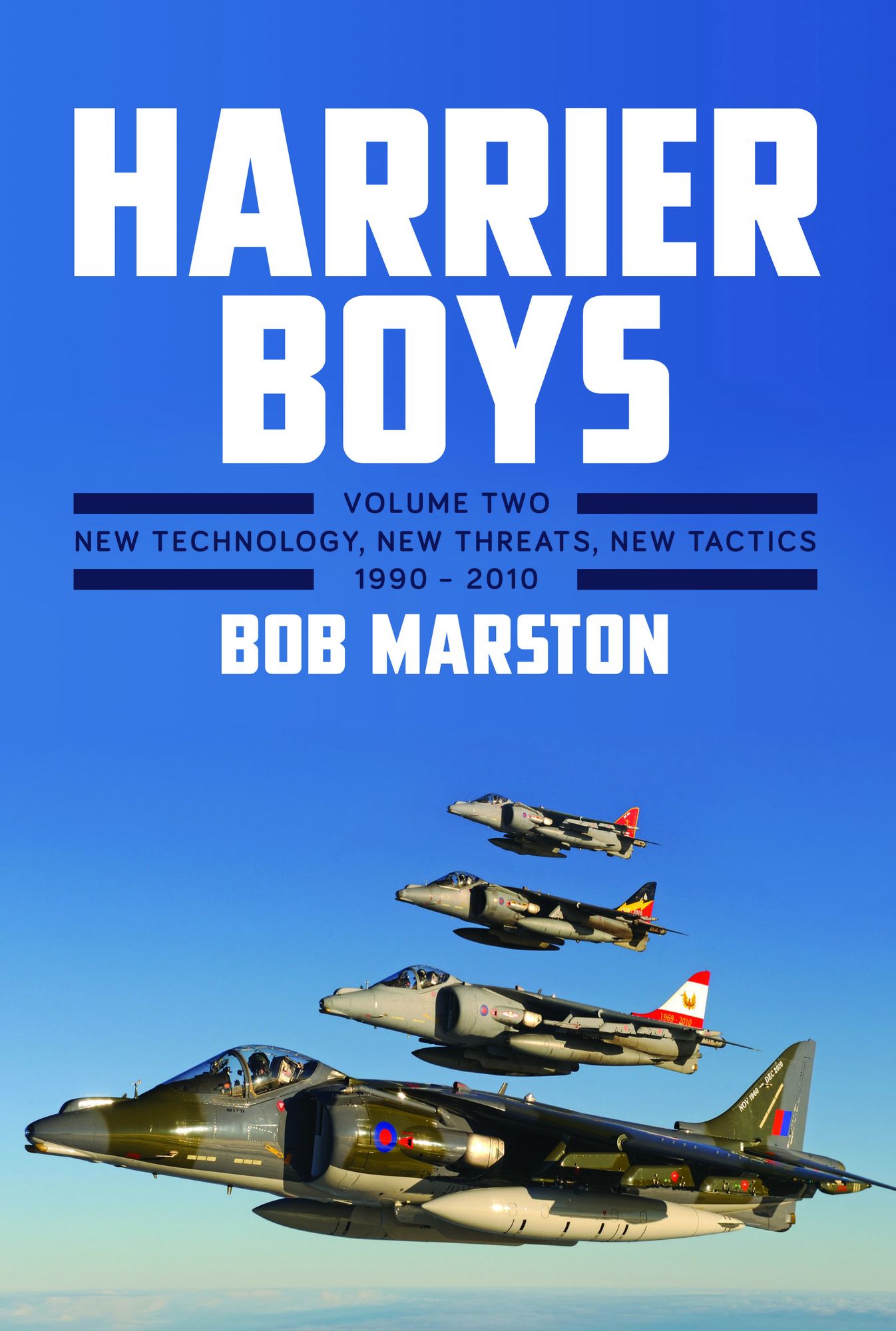 Harrier Boys. Volume 2: New Technology, New Threats, New Tactics, 1990-2010
