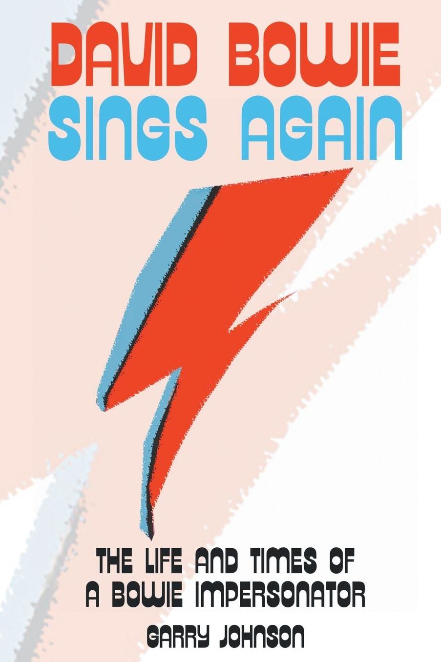 David Bowie Sings Again: The Life and Times of a Bowie Impersonator