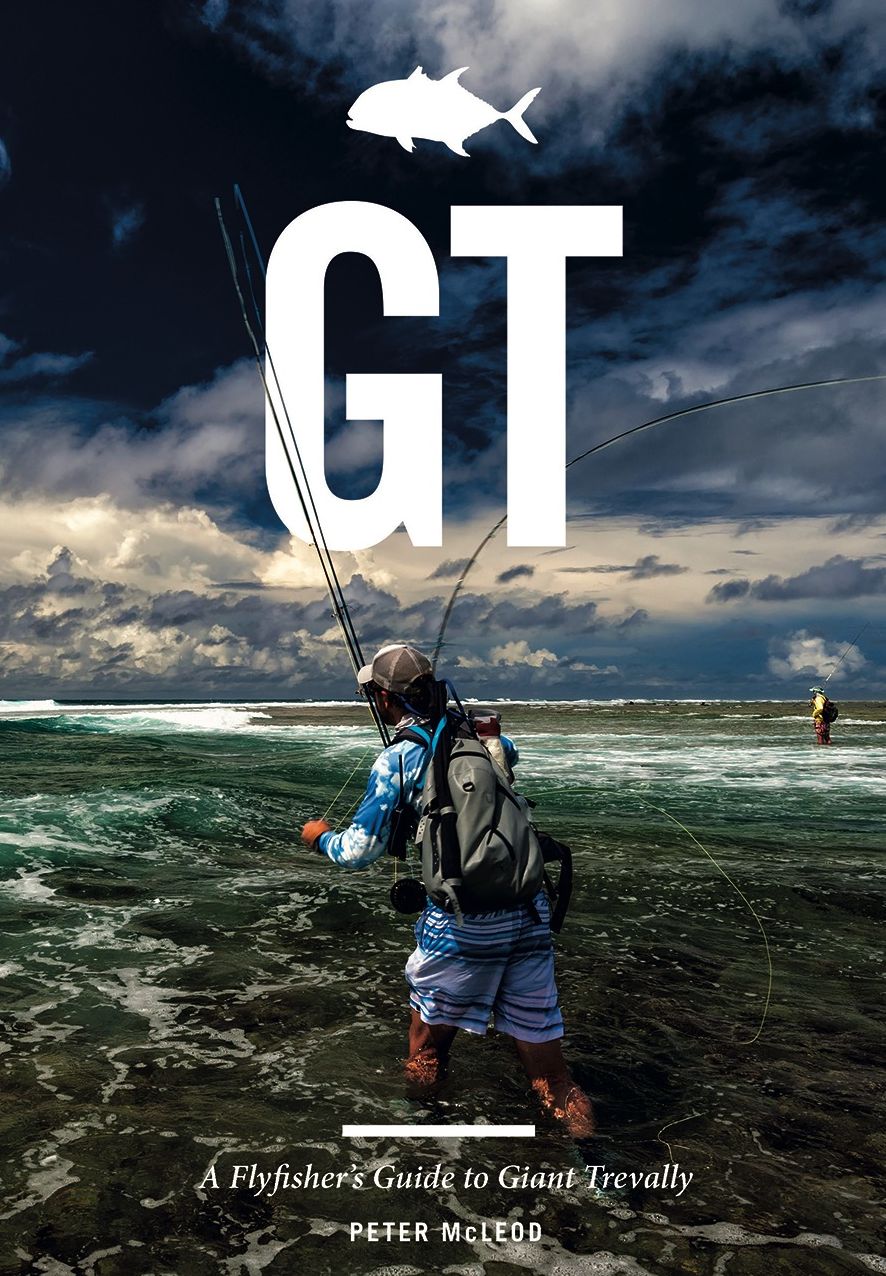 GT: a Flyfisher's Guide to Giant Trevally