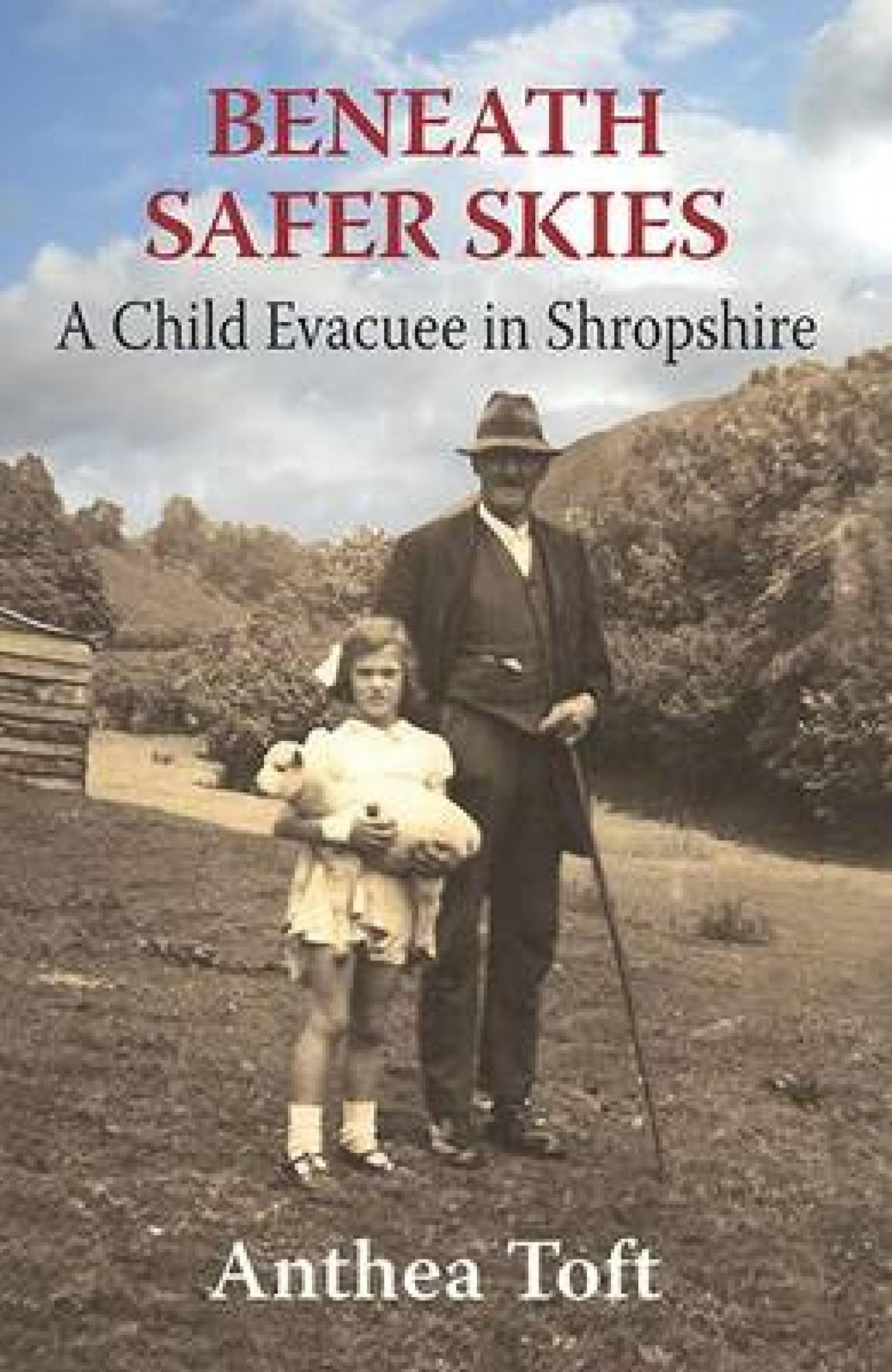 Beneath Safer Skies: A Child Evacuee in Shropshire