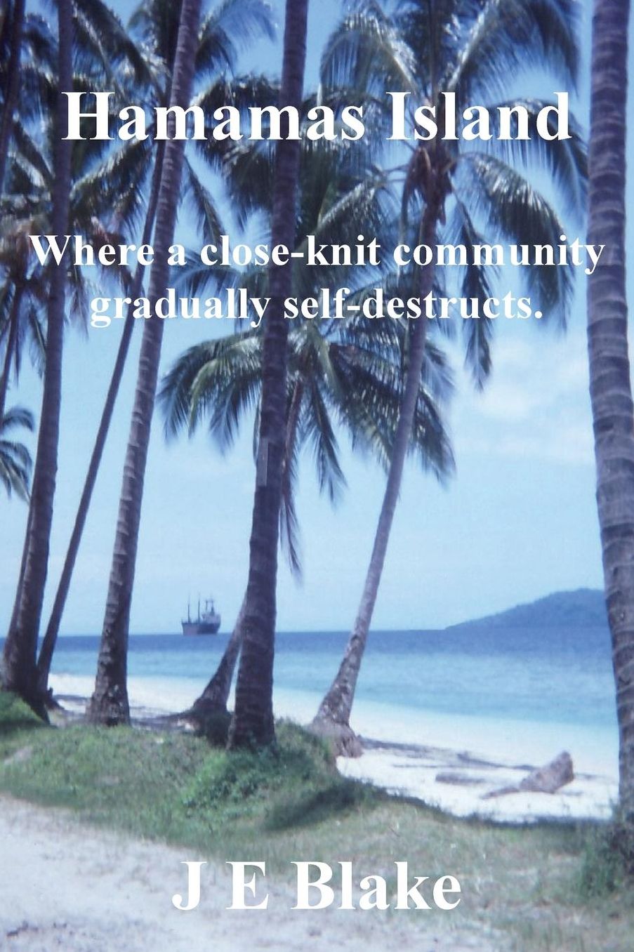 Hamamas Island: Where a close-knit community gradually self-destructs.