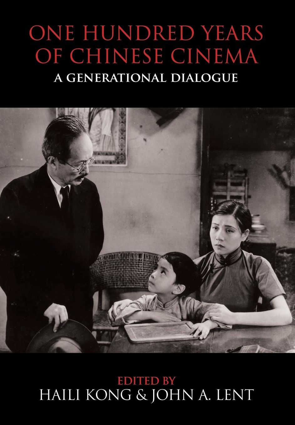 One Hundred Years of Chinese Cinema: A Generational Dialogue