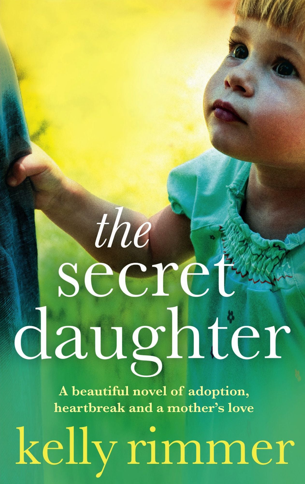 The Secret Daughter: A beautiful novel of adoption, heartbreak and a mother's love