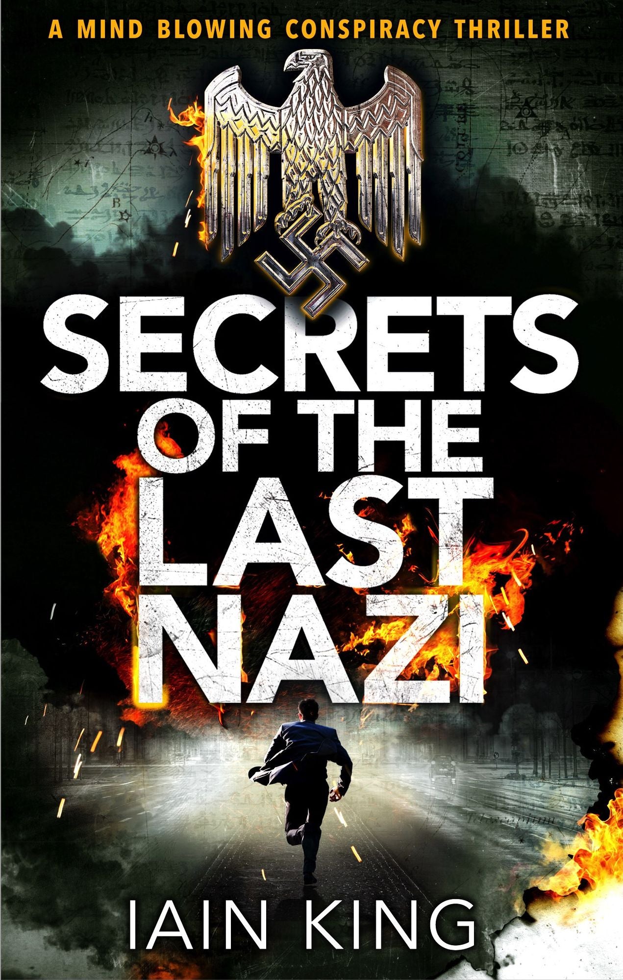 Secrets of the Last Nazi: A mindblowing conspiracy thriller
