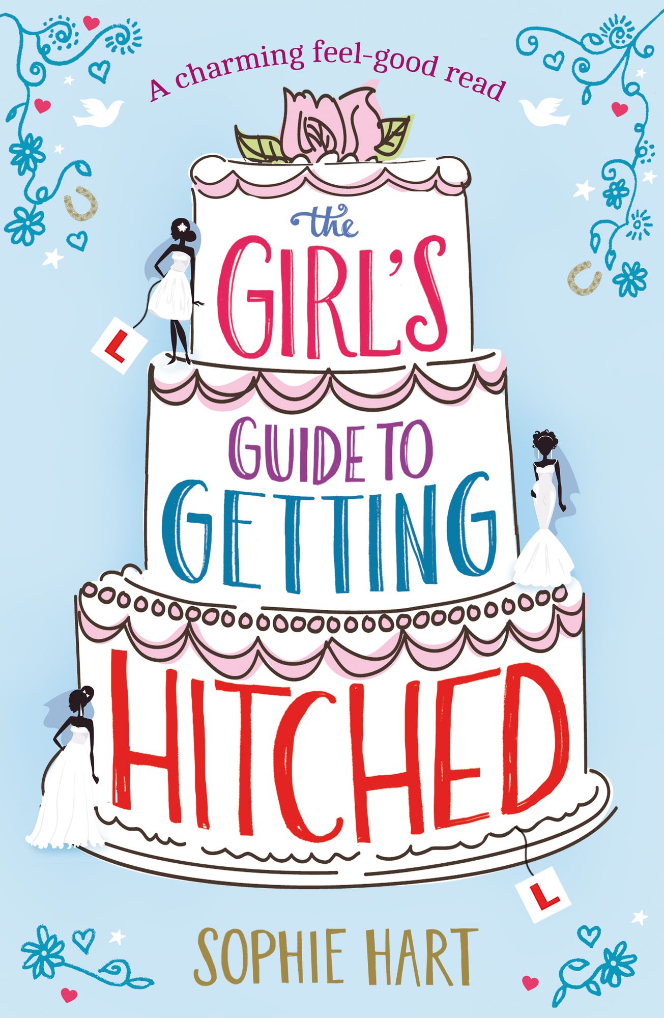 The Girl's Guide to Getting Hitched: A charming feel good read