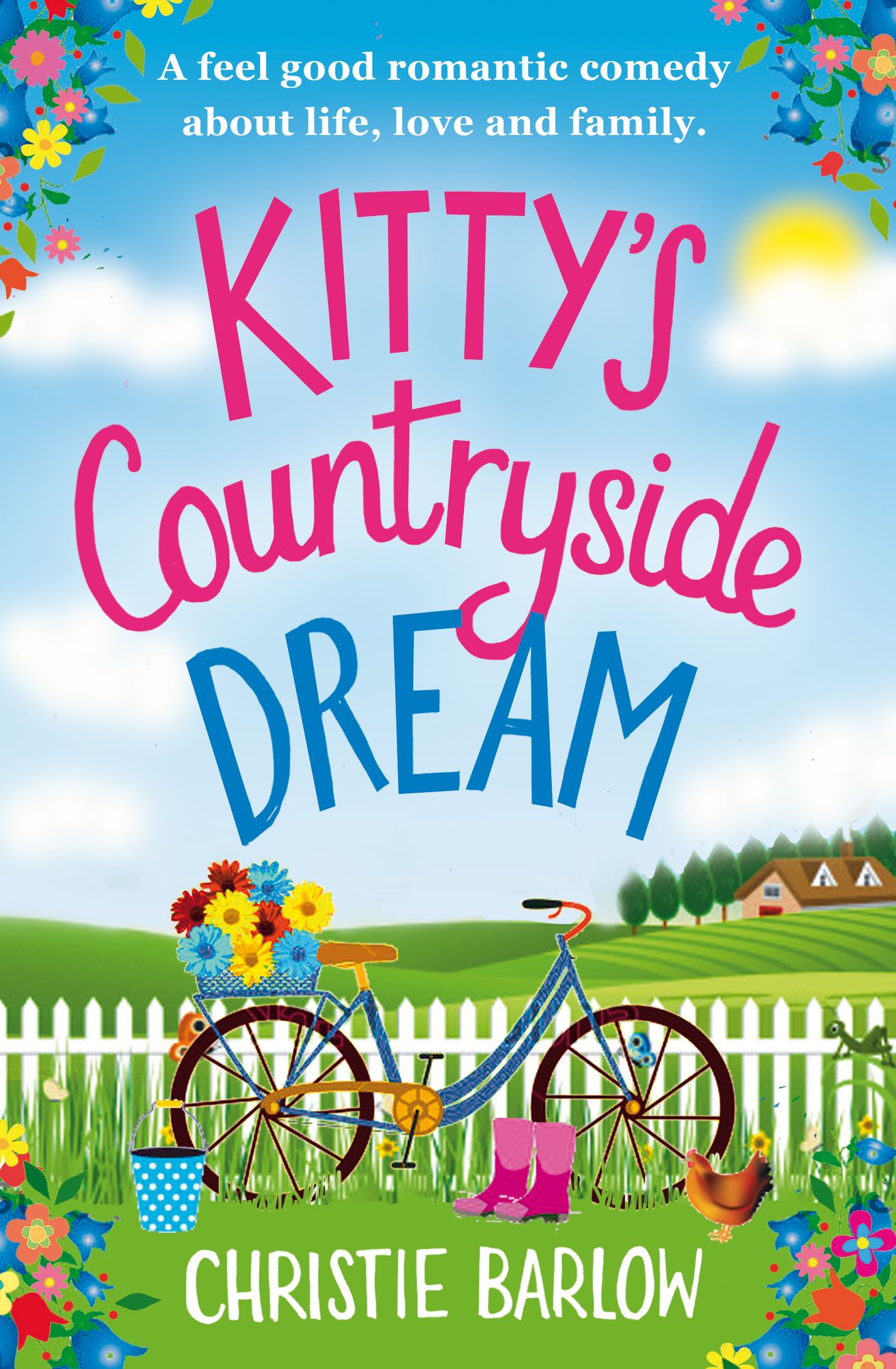 Kitty's Countryside Dream: A feel good romantic comedy about life, love and family.