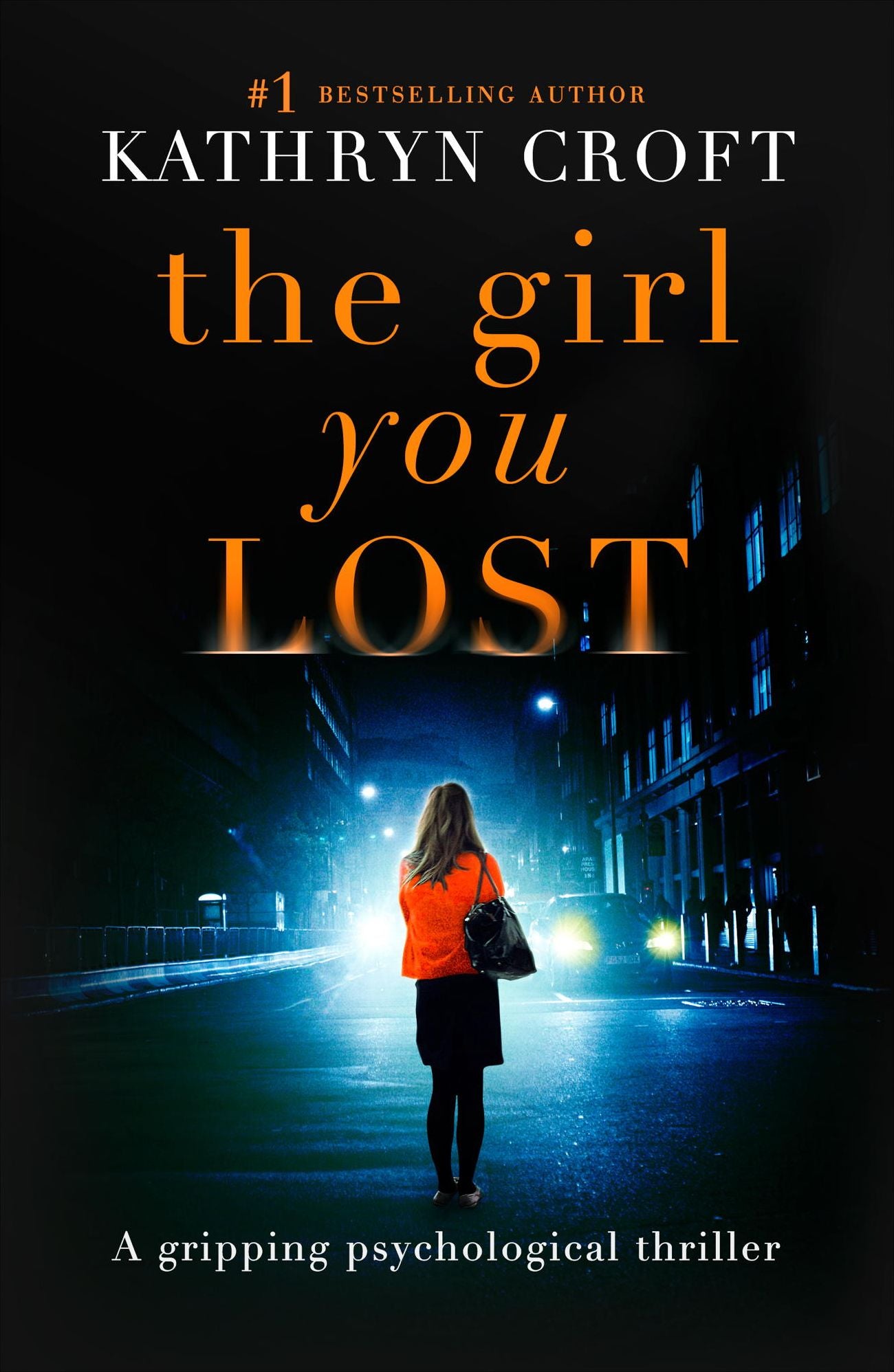 The Girl You Lost: A gripping psychological thriller
