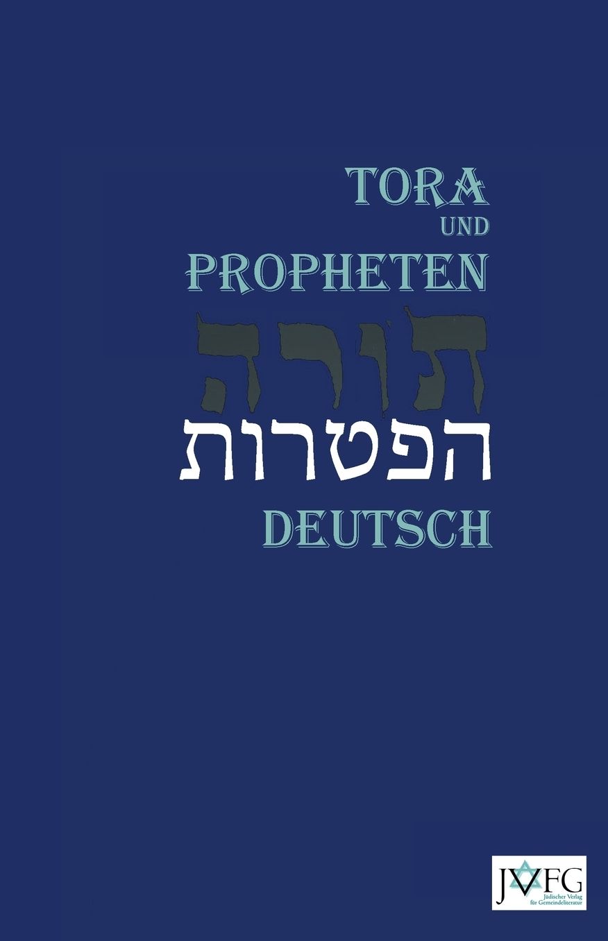 Die Tora nach der Übersetzung von Moses Mendelssohn: und die Haftarot nach Simon Bernfeld, Joel Brill, A. Benesch, Schlomo Salman Lipman, Wolff Meir und Josef Weiss
