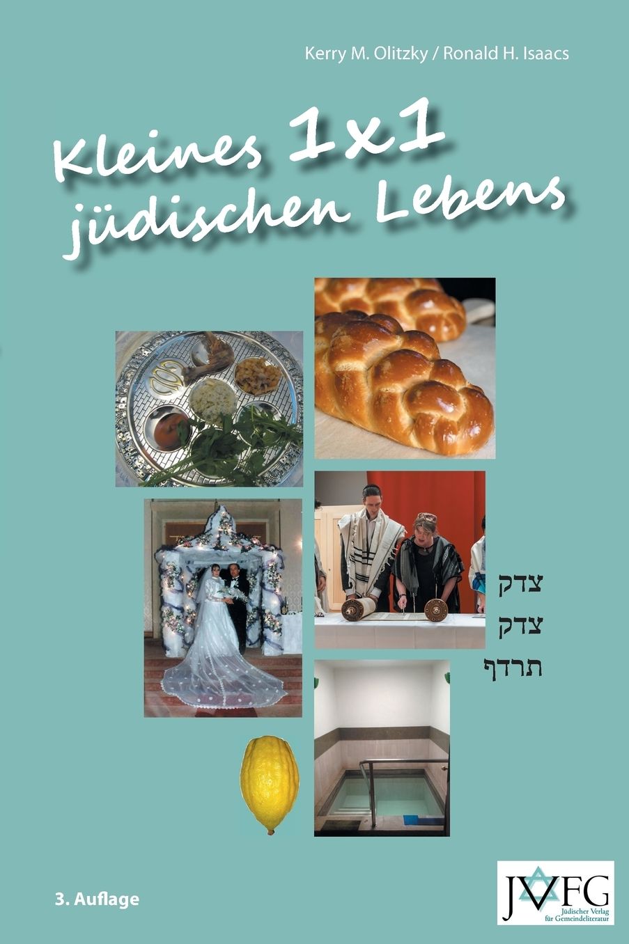 Kleines 1x1 juedischen Lebens: Eine illustrierte Anleitung juedischer Praxis und Basisinformationen juedischen Wissens
