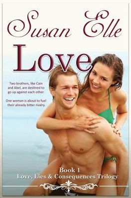 LOVE: Love, Lies & Consequences Trilogy Bk1