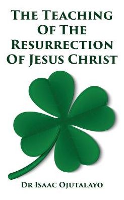 The Teaching of the Resurrection of Jesus Christ