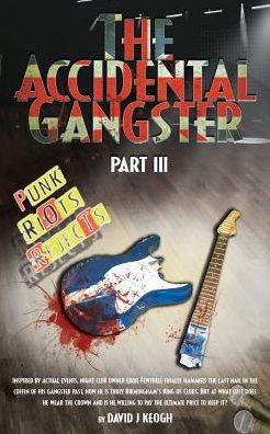 The Accidental Gangster: Part 3