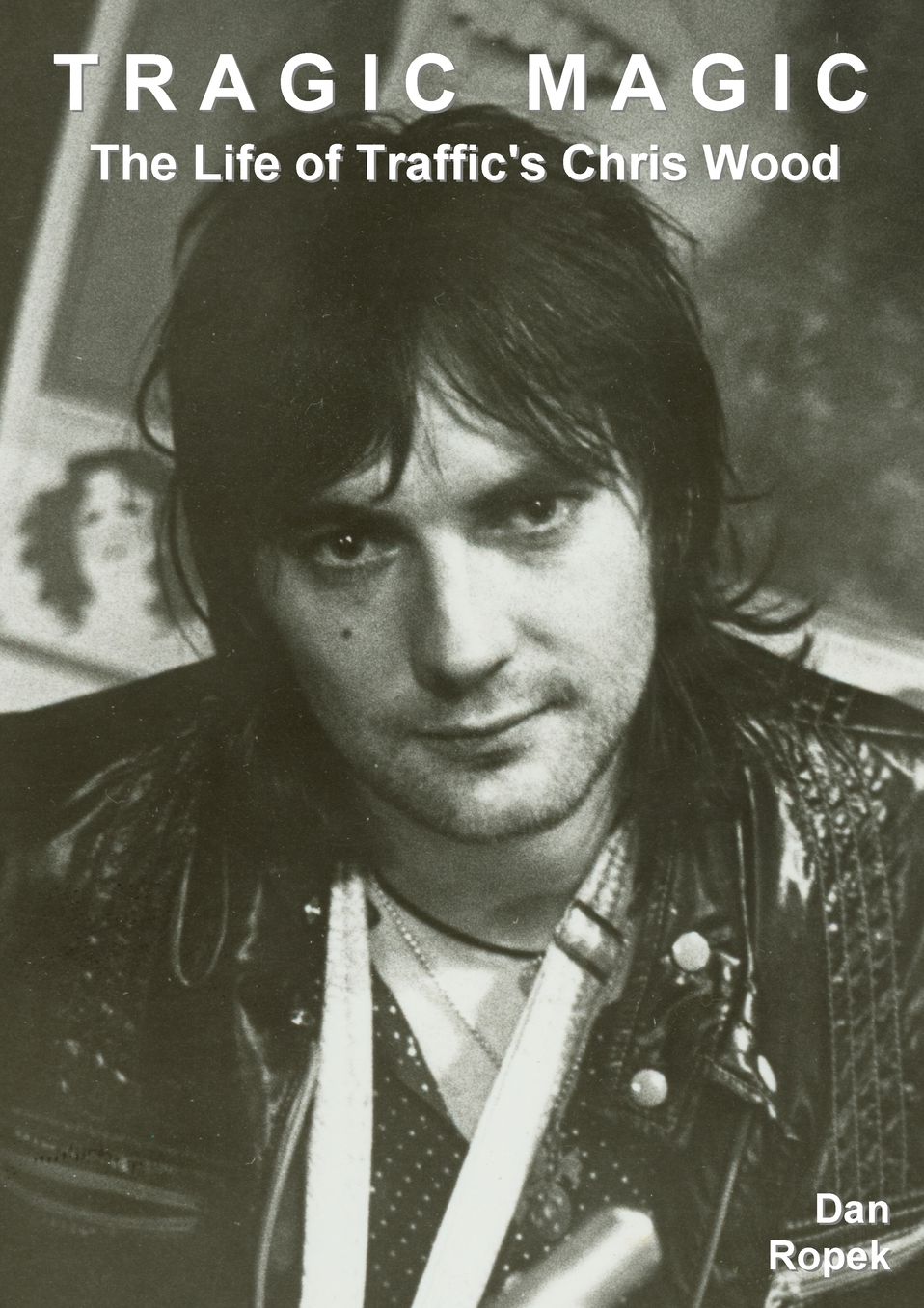 Tragic Magic: The Life of Traffic's Chris Wood