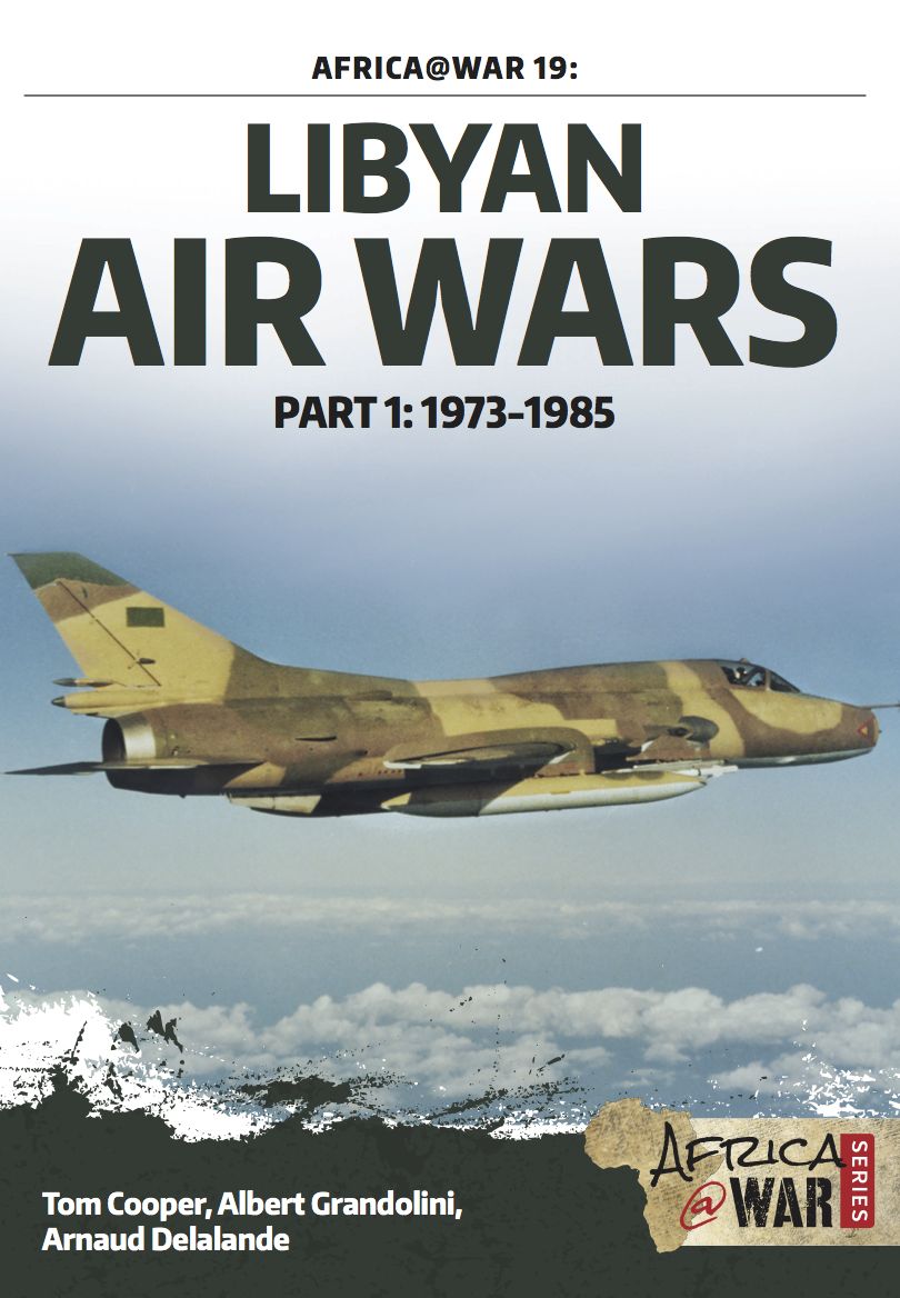 Libyan Air Wars: Part 1: 1973-1985
