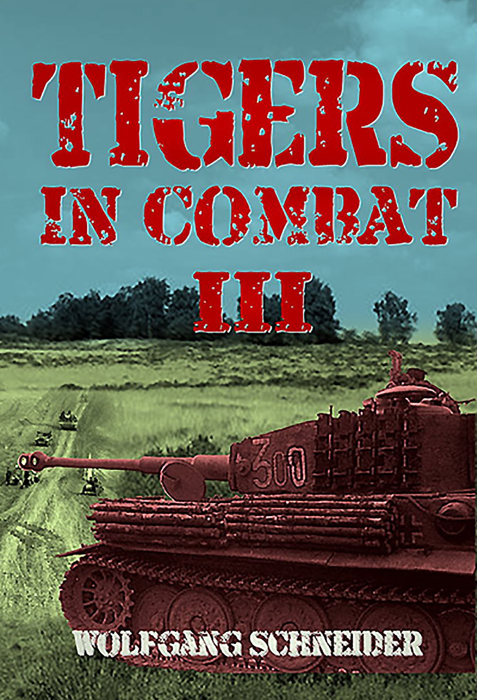Tigers In Combat: Volume III: Operation, Training, Tactics