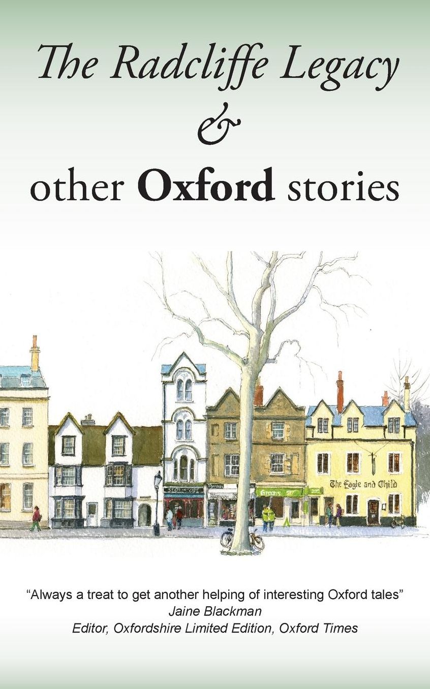 The Radcliffe Legacy & other Oxford stories