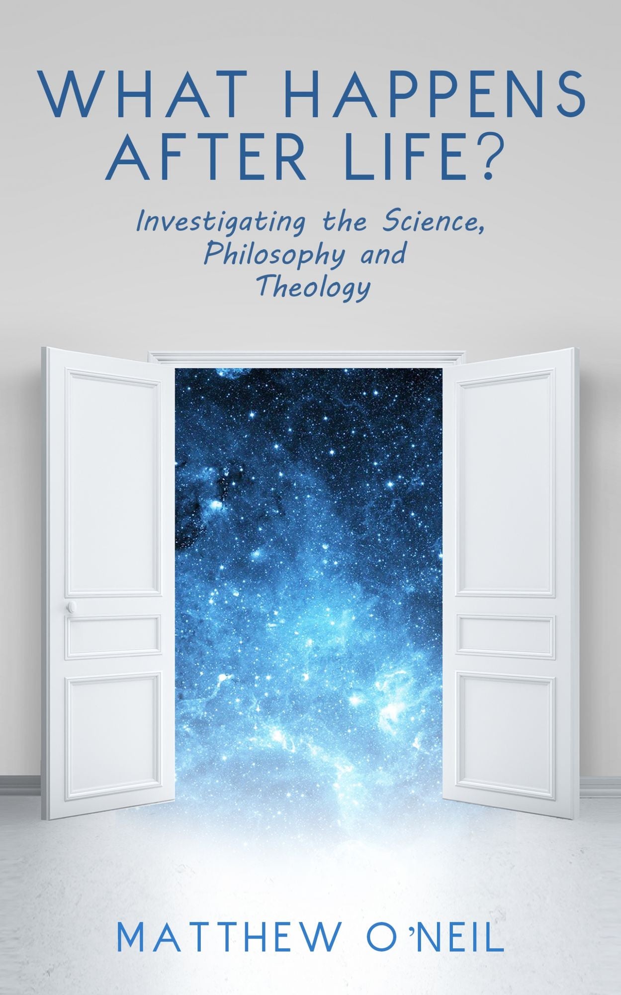 After Life: Solving Science and Religion's Great Disagreement