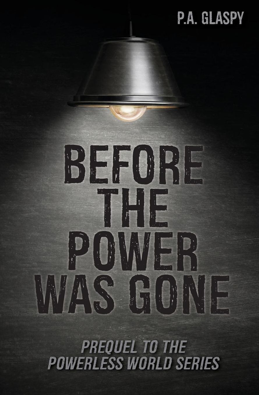 Before the Power was Gone