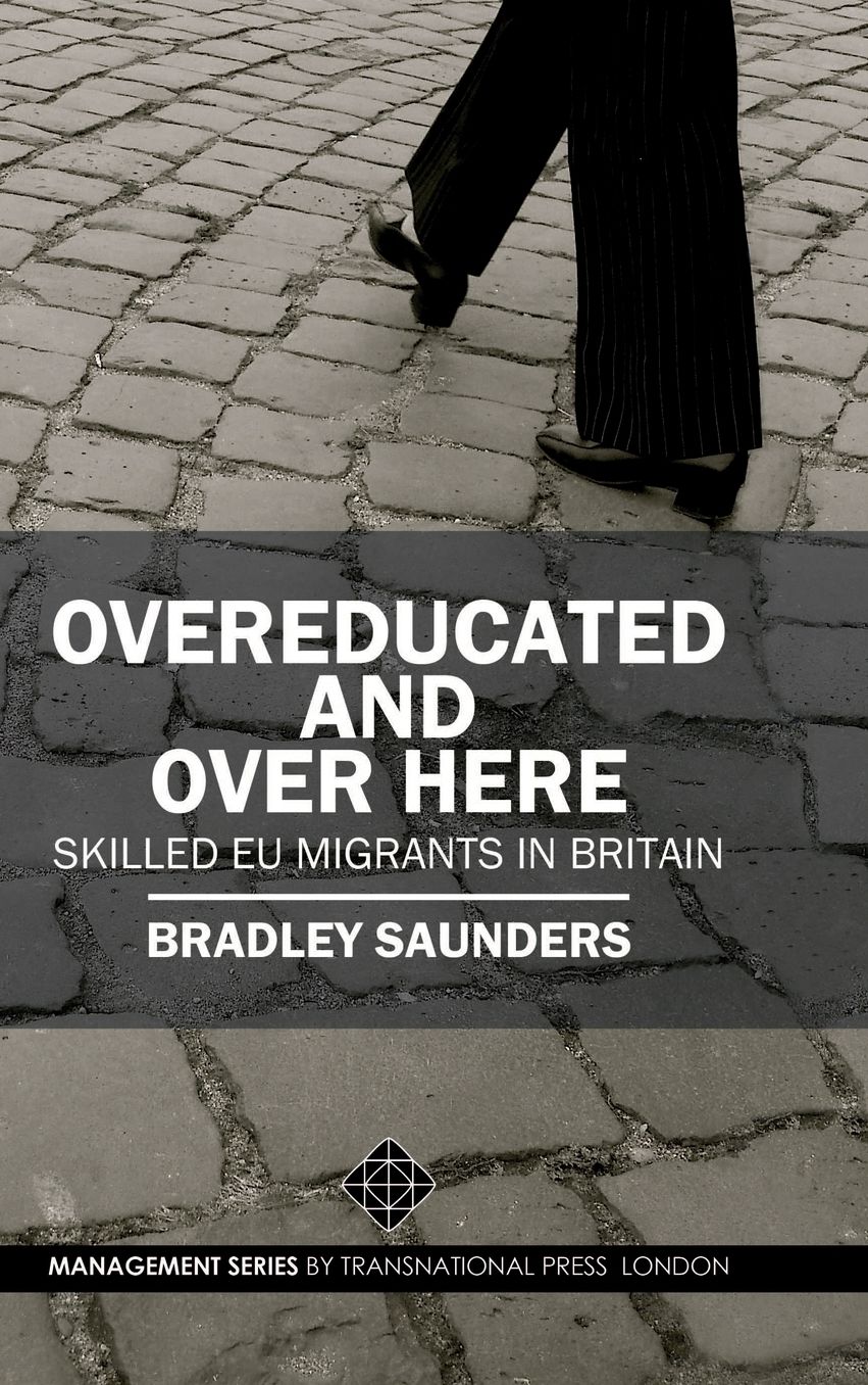 Overeducated and Over Here: Skilled EU Migrants in Britain