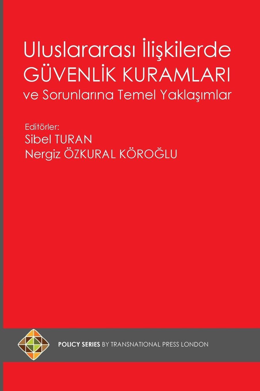 Uluslararasi Iliskilerde Guvenlik Kuramlari ve Sorunlarina Temel Yaklasimlar