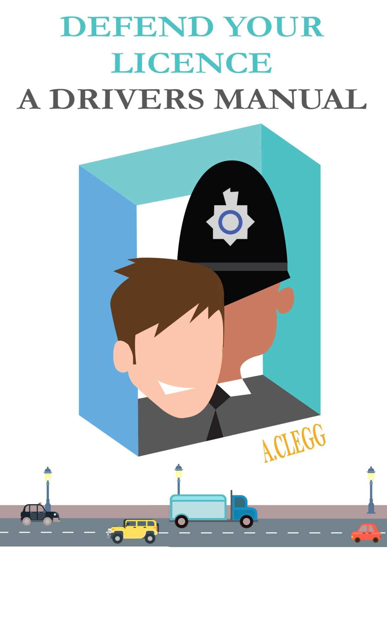 Defend Your Licence: Beat Road Traffic Offences