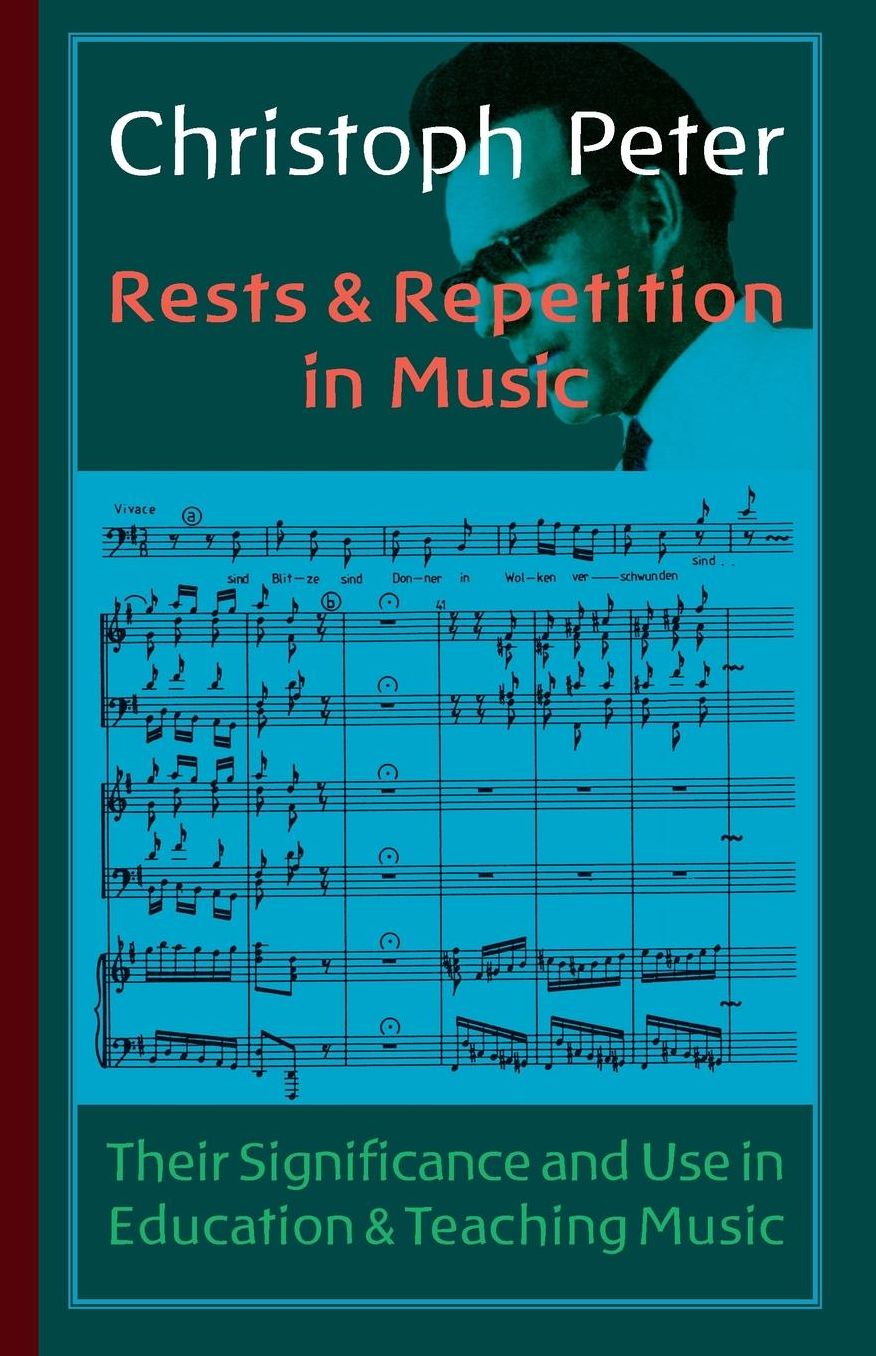 Rests and Repetition in Music: Its Significance and Use in Education and the Teaching of Music