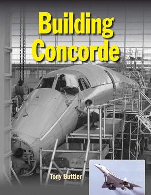 Building Concorde: From Drawing Board to Mach 2