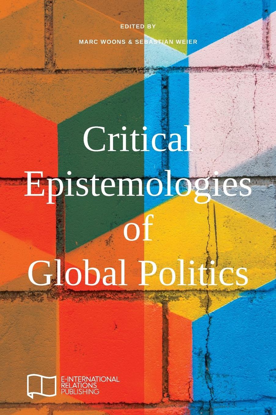 Critical Epistemologies of Global Politics
