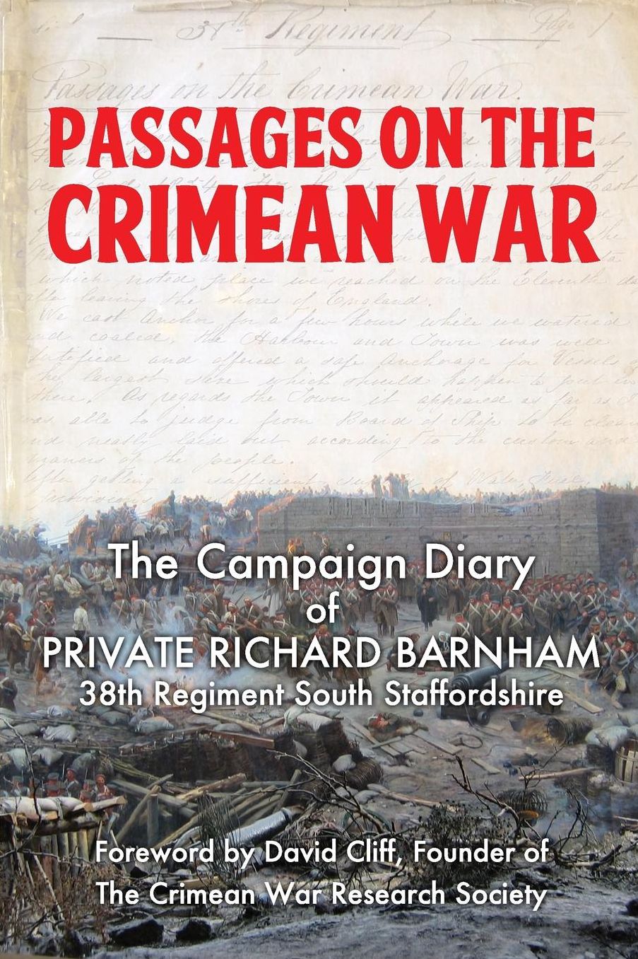 Passages on the Crimean War: The Journal of Private Richard Barnham, 38th Regiment, South Staffordshire