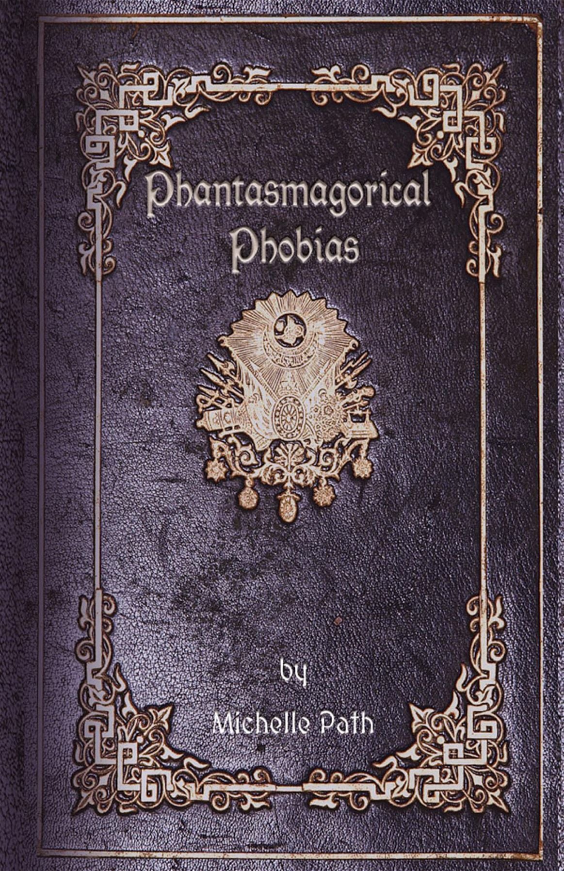 Phantasmagorical Phobias