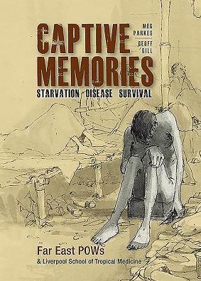 Captive Memories: Far East Prisoners of War