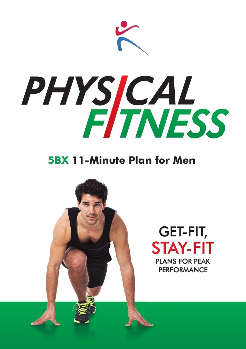 PHYSICAL FITNESS: 5BX 11-MINUTE PLAN FOR MEN