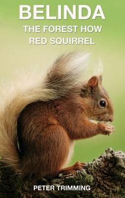 Belinda: The Forest how Red Squirrel
