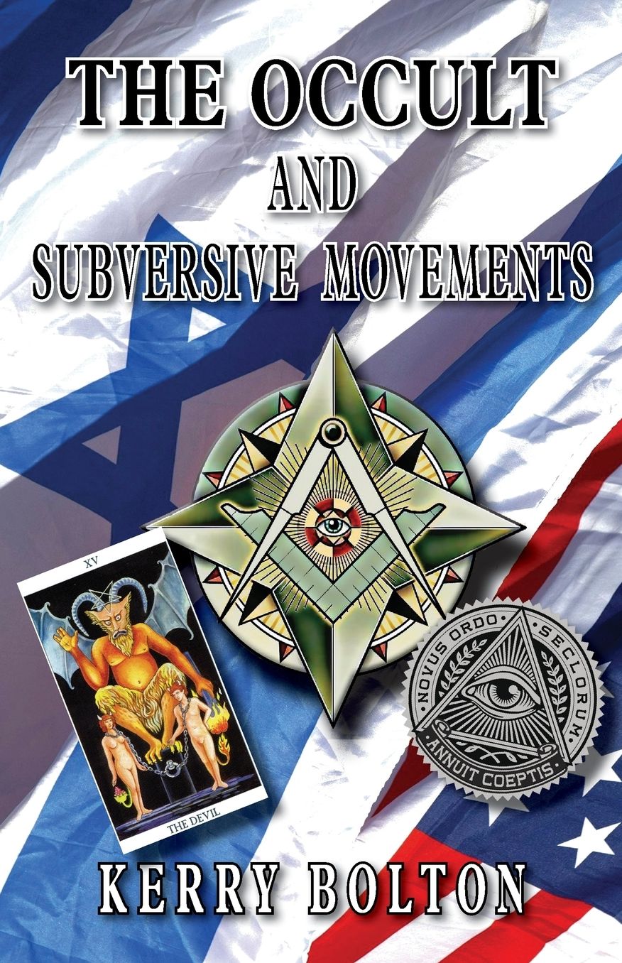 The Occult & Subversive Movements: Tradition & Counter-Tradition in the Struggle for World Power