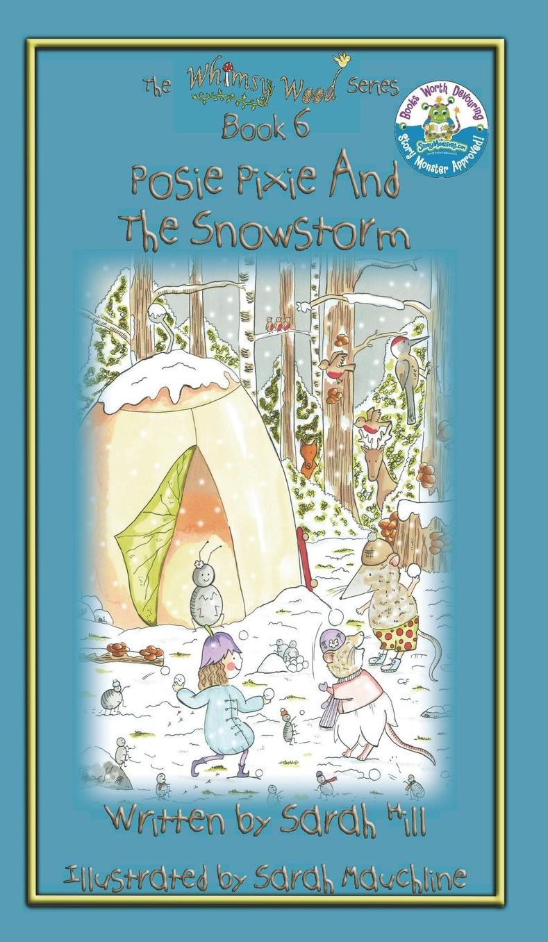 POSIE PIXIE AND THE SNOWSTORM - Book 6 in the Whimsy Wood Series - Hardback