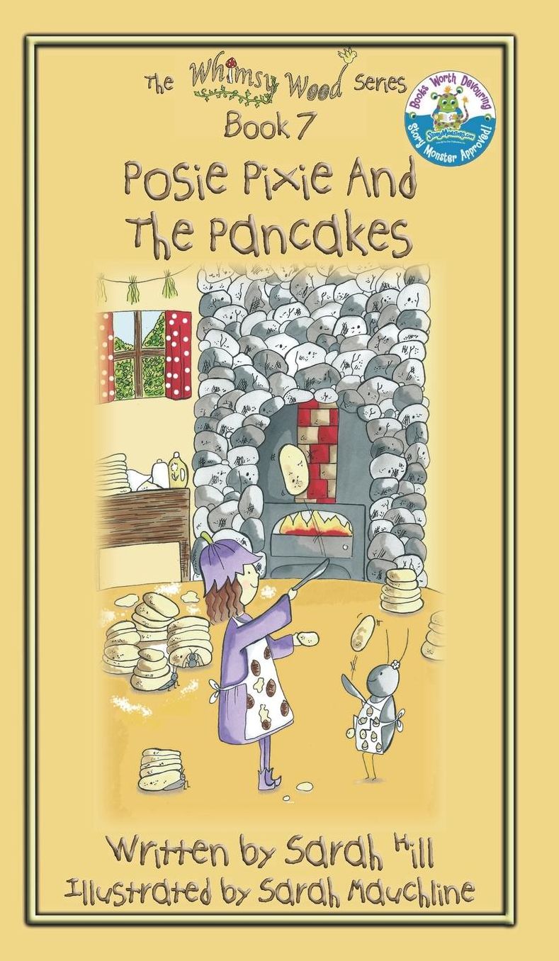 POSIE PIXIE AND THE PANCAKES - Book 7 in the Whimsy Wood Series - Hardback