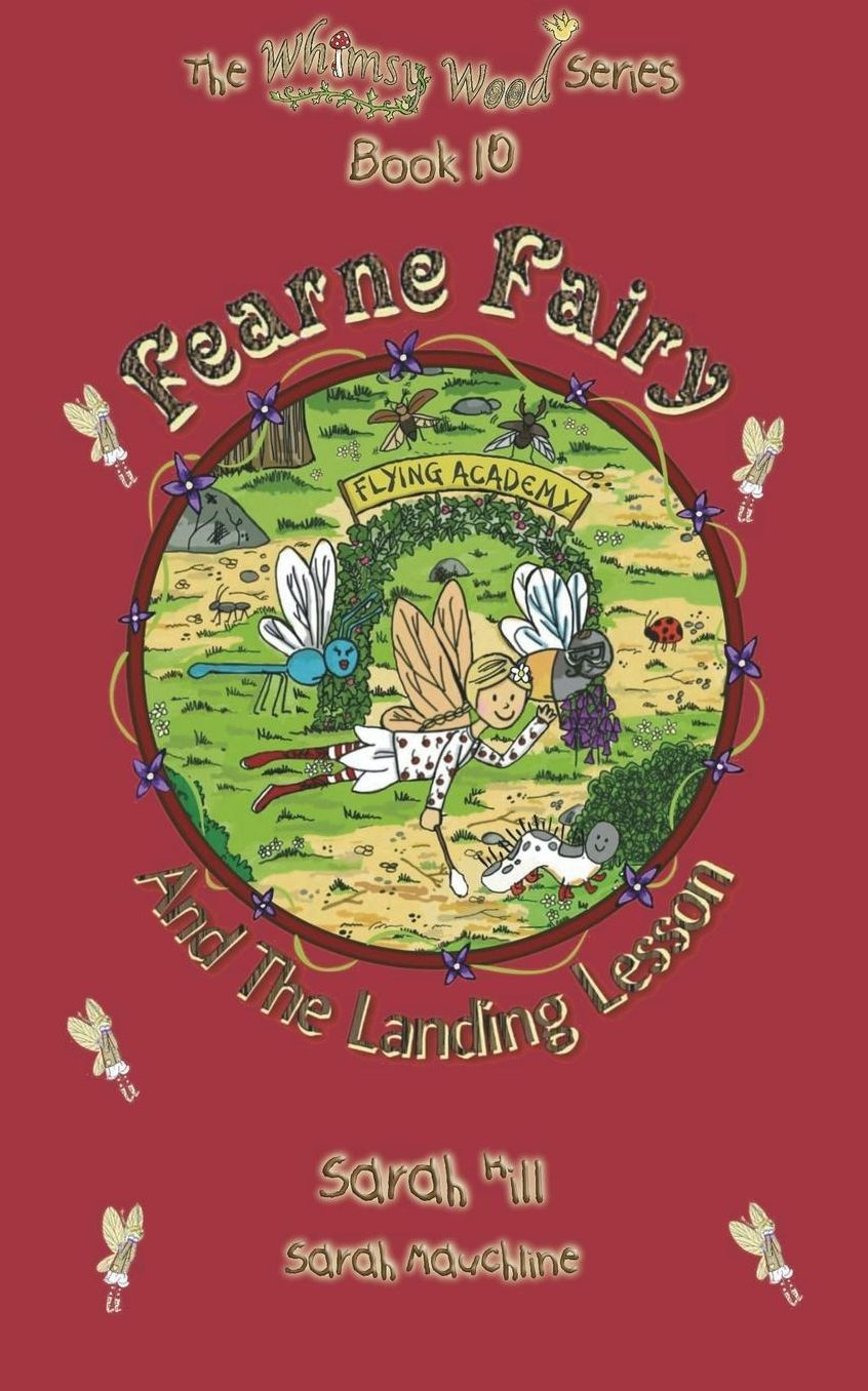 FEARNE FAIRY AND THE LANDING LESSON - Book 10 in the Award Winning Whimsy Wood Series