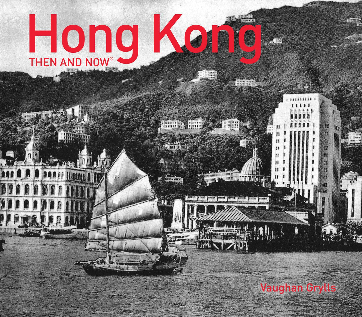 Hong Kong: Then and Now