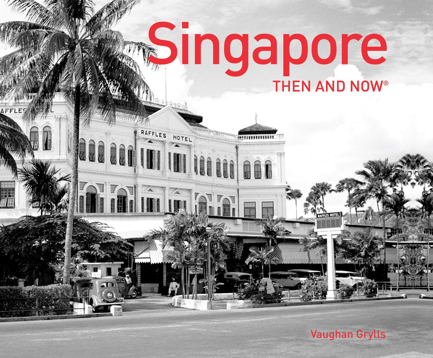 Singapore: Then and Now