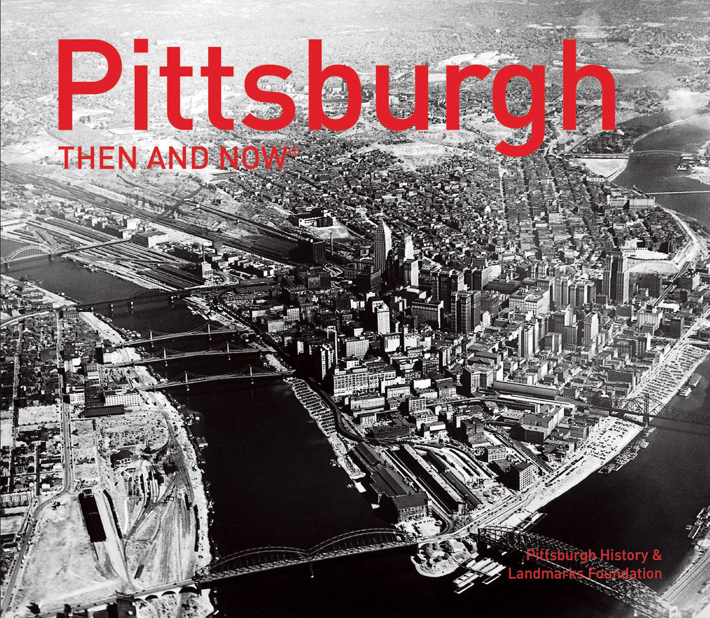 Pittsburgh: Then and Now