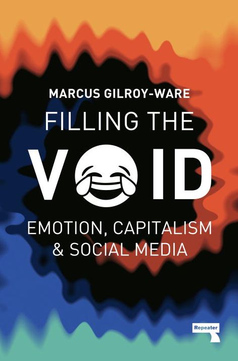 Filling the Void: Emotion, Capitalism and Social media