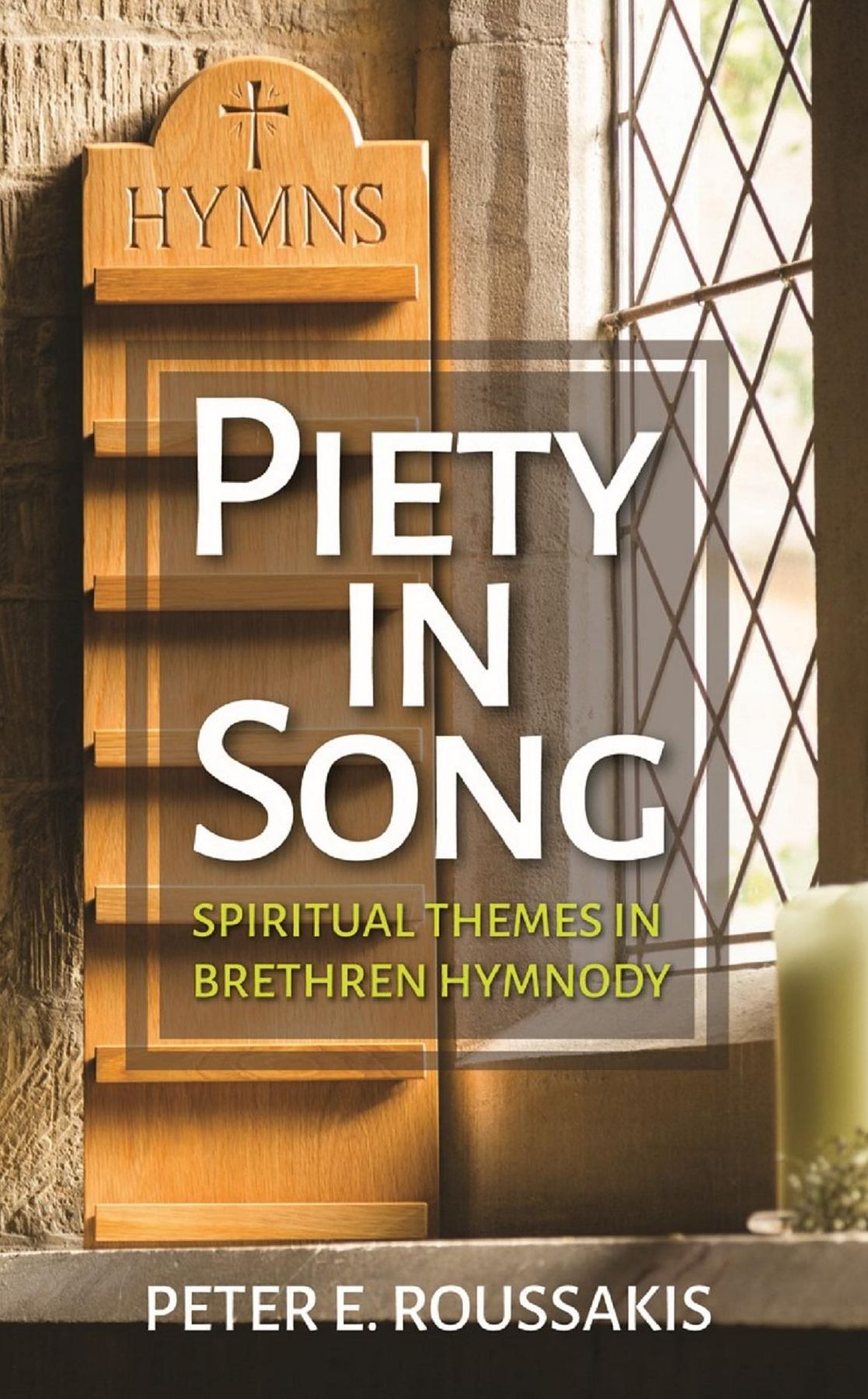 Piety in Song: Spiritual Themes in Brethren Hymnody