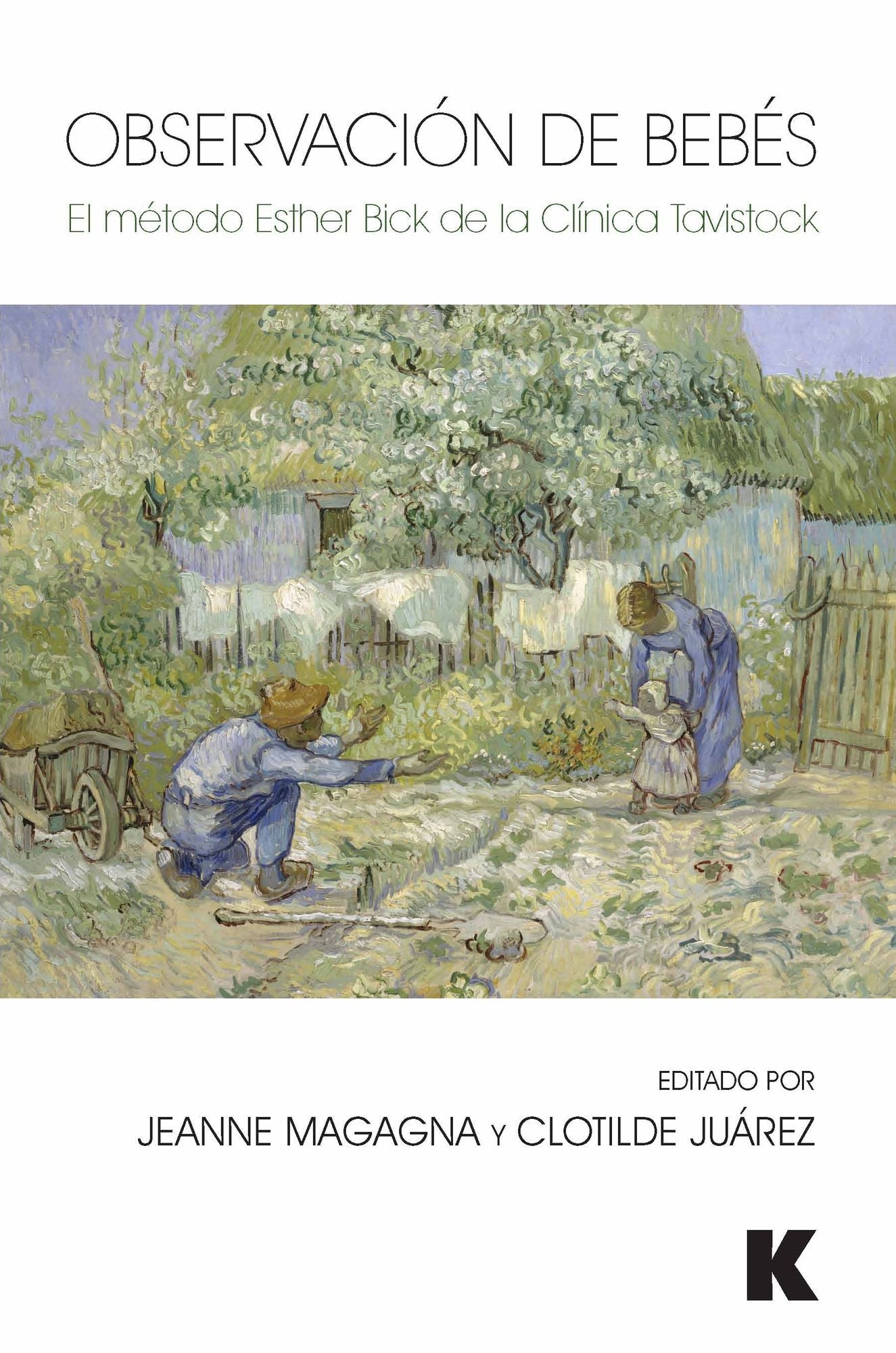Observacion de bebes: El Metodo Esther Bick de la Clinica Tavistock