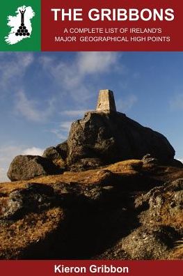 The Gribbons: A Complete List of Ireland's Major Geographical High Points