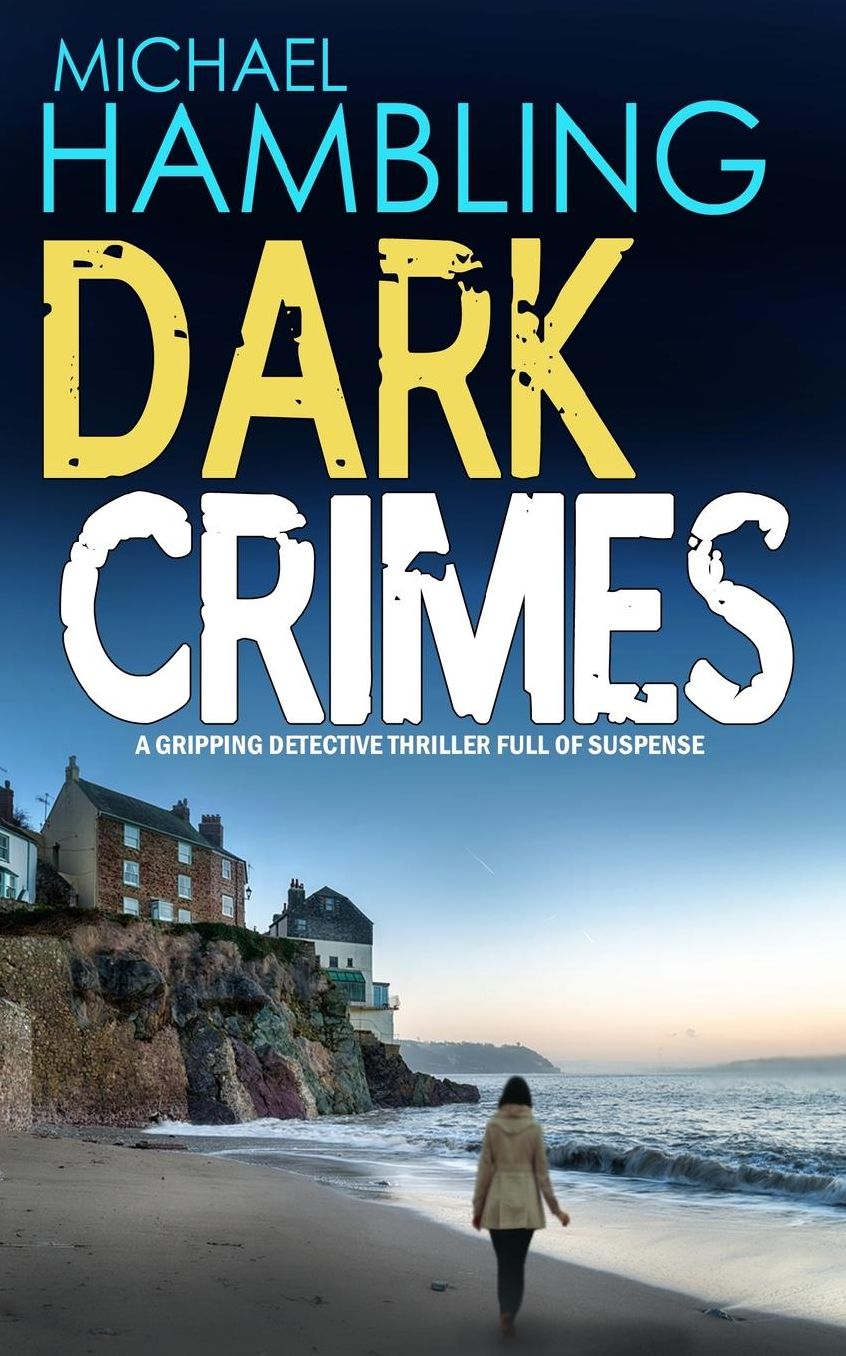 DARK CRIMES a gripping detective thriller full of suspense