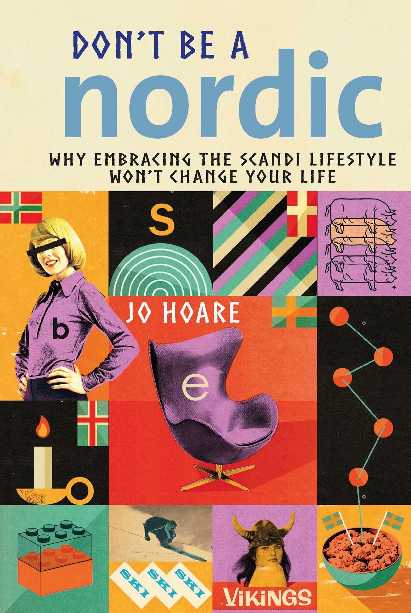 Don't be a Nordic: Why embracing the Scandi lifestyle won't change your life