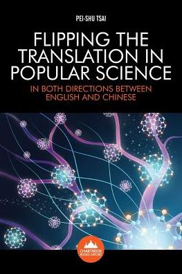 Flipping the Translation in Popular Science: In Both Directions Between English and Chinese