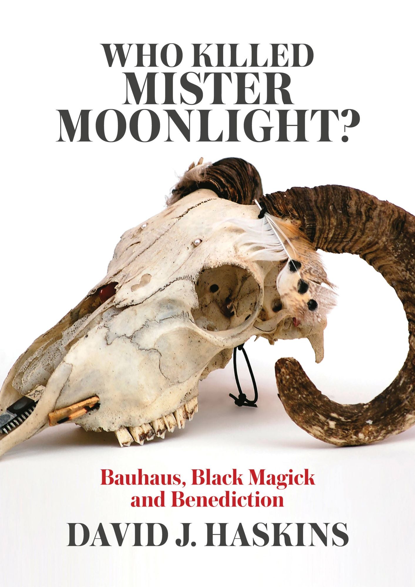 Who Killed Mister Moonlight?: Bauhaus, Black Magick, and Benediction