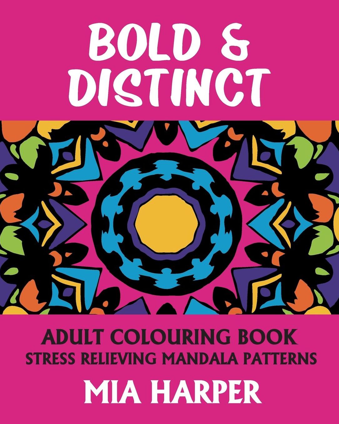 Bold & Distinct: Adult Colouring Book, Stress Relieving Mandala Patterns