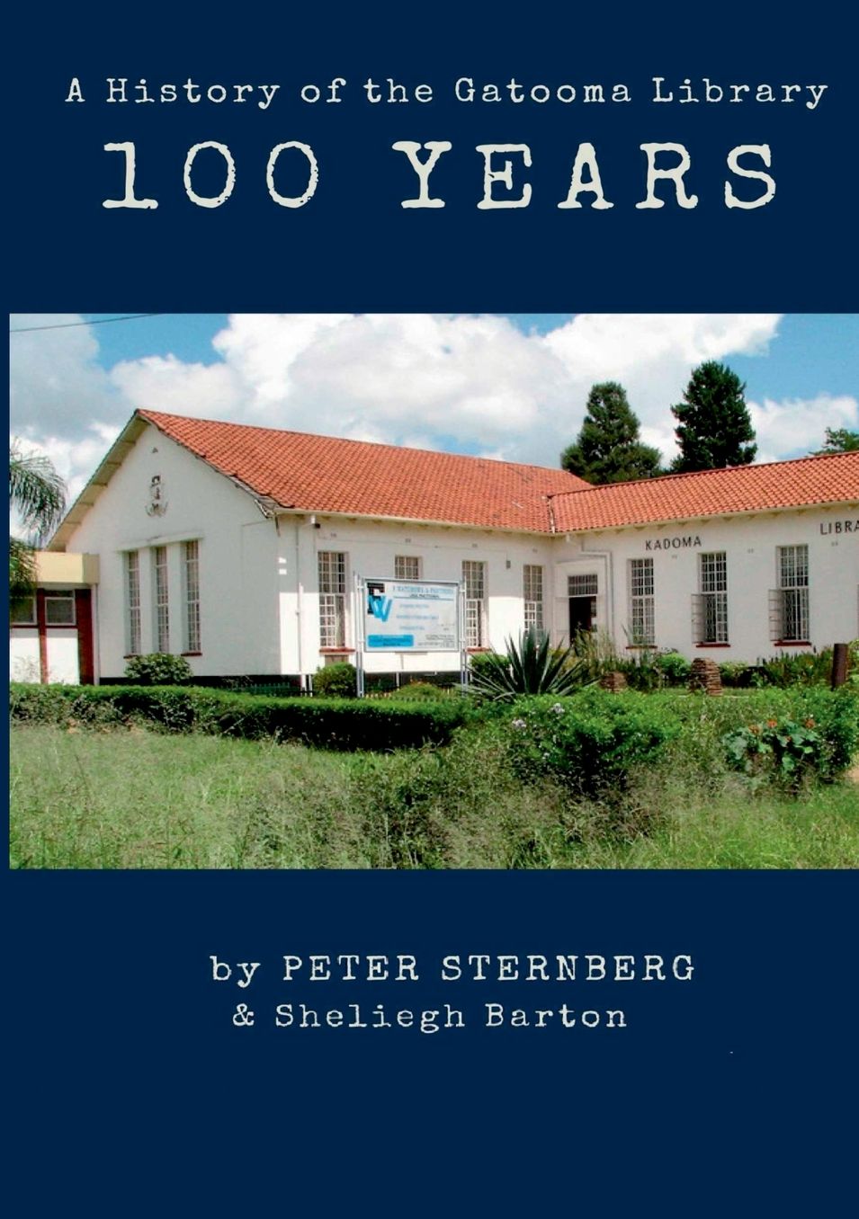 A 100 Year History of the Gatooma (Kadoma) Library